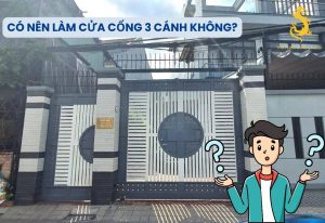 Giải đáp: “Có nên làm cửa cổng 3 cánh không?”