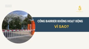 Nguyên nhân nào khiến cổng barrier không hoạt động?