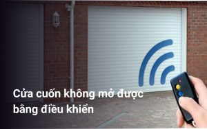 Cửa cuốn không mở được bằng điều khiển