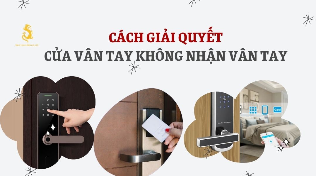 Có nhiều cách xử lý tình trạng cửa vân tay không nhận vân tay